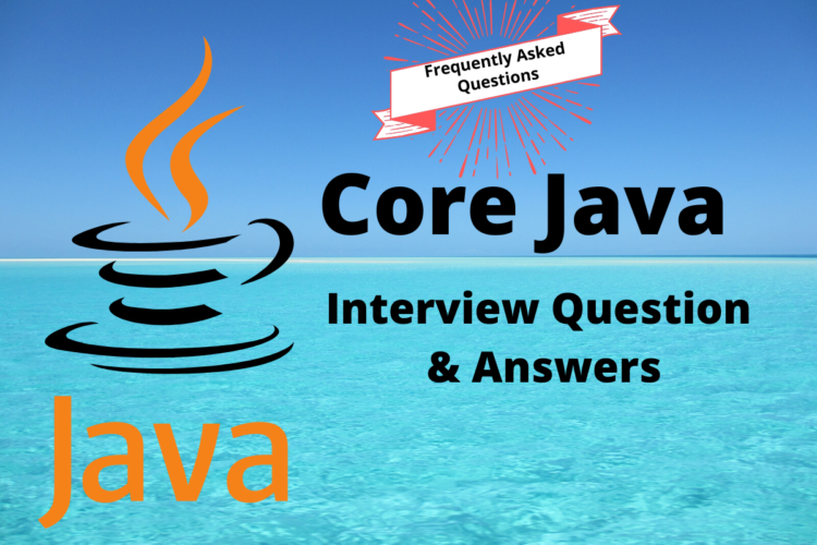 JAVA Interview Questions (100 + 240) 🚀 Basic to Advance Questions..