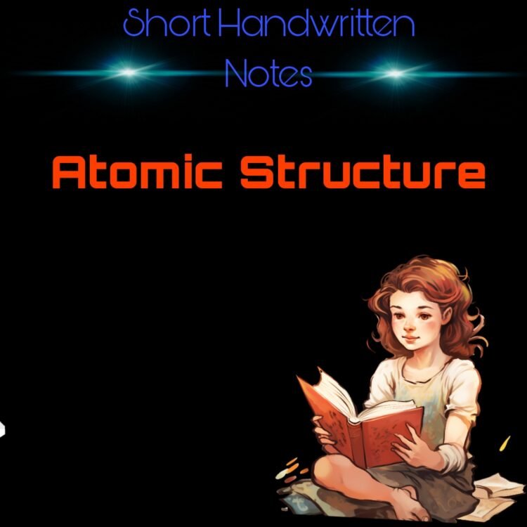 Atomic Structure Short Handwritten Notes PDF